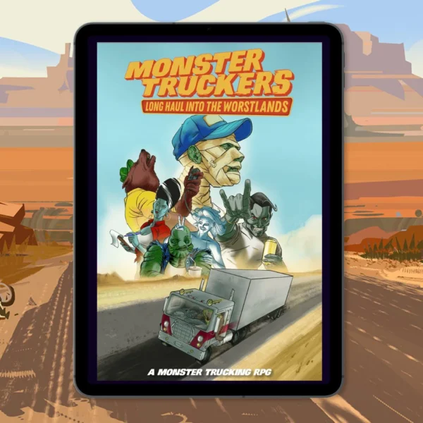 Monster Truckers: Long Haul Into the Worstlands (PDF only)